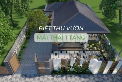 CÁC MẪU BIỆT THỰ VƯỜN MÁI THÁI 1 TẦNG