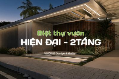 MẪU BIỆT THỰ VƯỜN HIỆN ĐẠI 2 TẦNG MỚI NHẤT