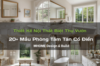 20+ Mẫu Phòng Tắm Biệt Thự Vườn Tân Cổ Điển Đẹp, Sang Trọng