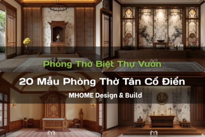 20 Mẫu Phòng Thờ Biệt Thự Vườn Tân Cổ Điển Trang Nghiêm, Chuẩn Phong Thủy